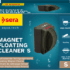 Magnet Cleaner Floating S - SERA